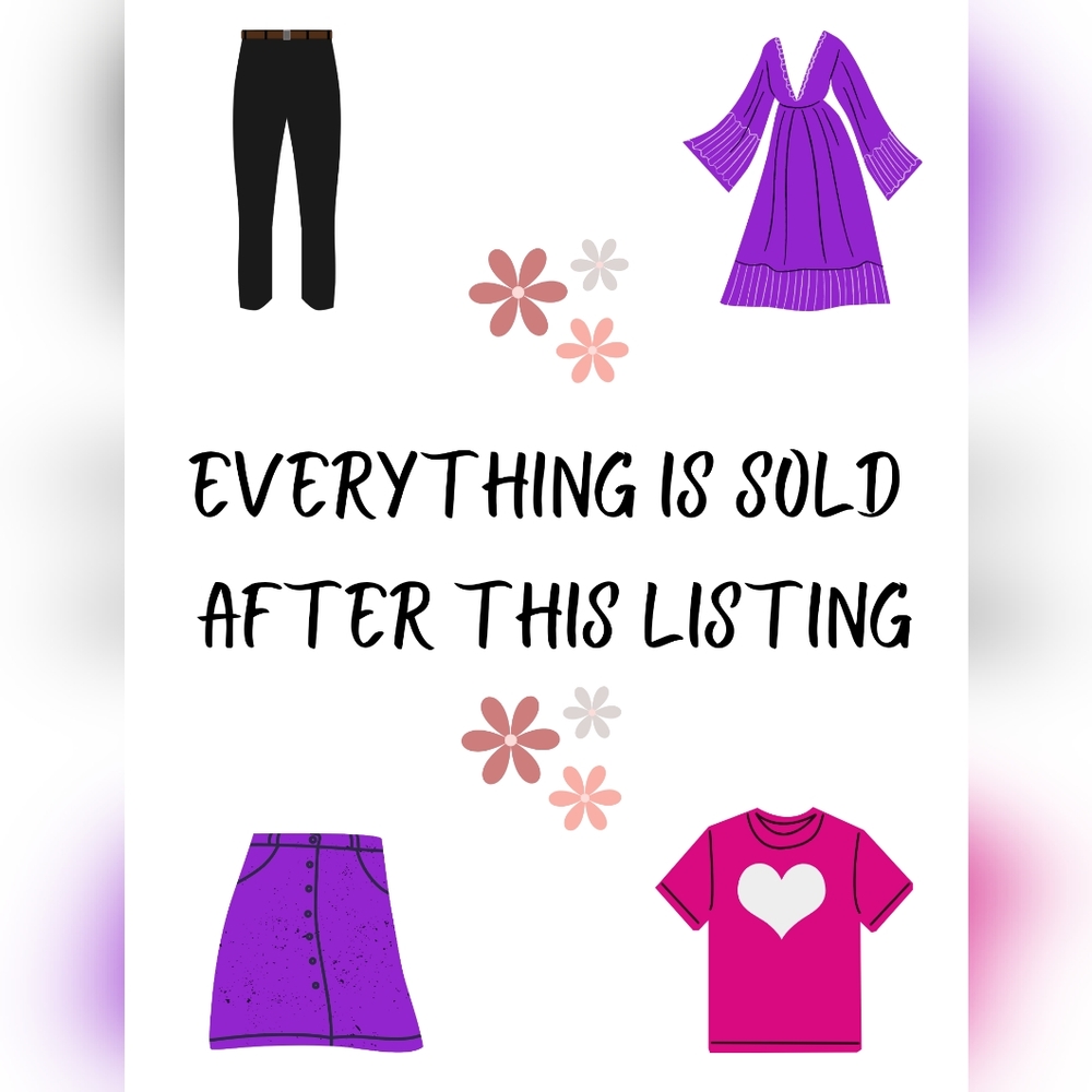 Everything is Sold After this Listing